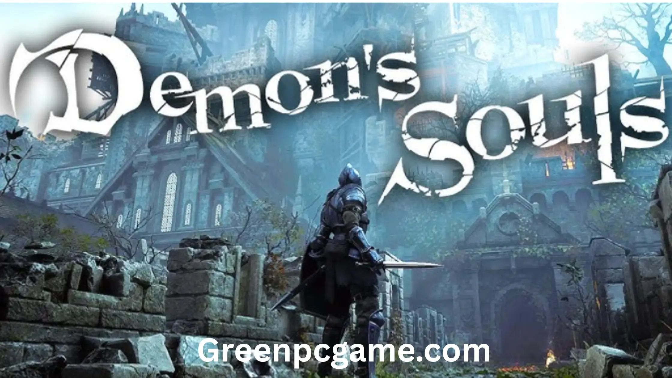 Demon’s Souls Highly Compressed
